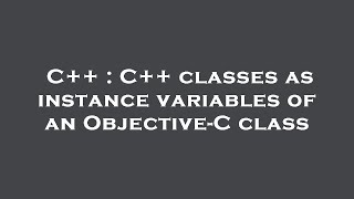C++ : C++ classes as instance variables of an Objective-C class