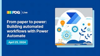From paper to power: Building automated workflows with Power Automate