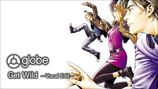 ボーカル編集】globe / Get Wild -Vocal Edit- - YouTube