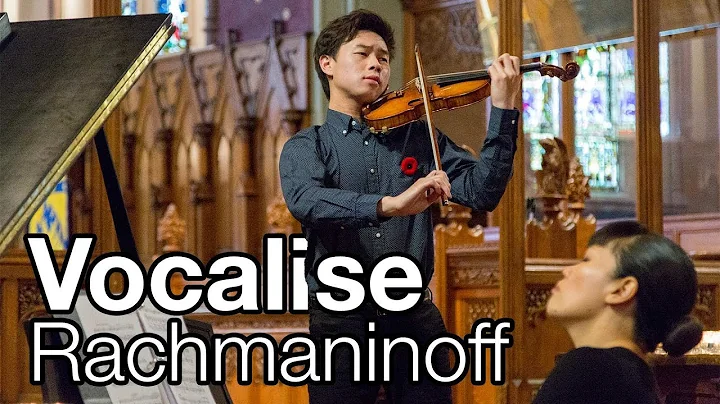 Vocalise - Rachmaninoff - Timothy Chooi ( Violin) ...