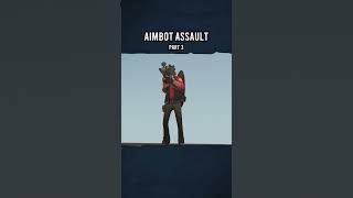 Aimbot Assault (part 3)