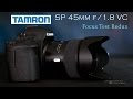Tamron SP 45mm f/1.8 VC | Focus Test Redux