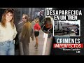 CRIMENES IMPERFECTOS - DESAPARECIO EN UN TREN EN 1990 - CAPITULO NUEVO 2025
