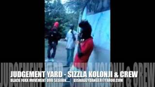 SIZZLA KOLONJI @ JUDGEMENT YARD (BLACK FOXX DUB SESSION) BURN UP DI WICKED!