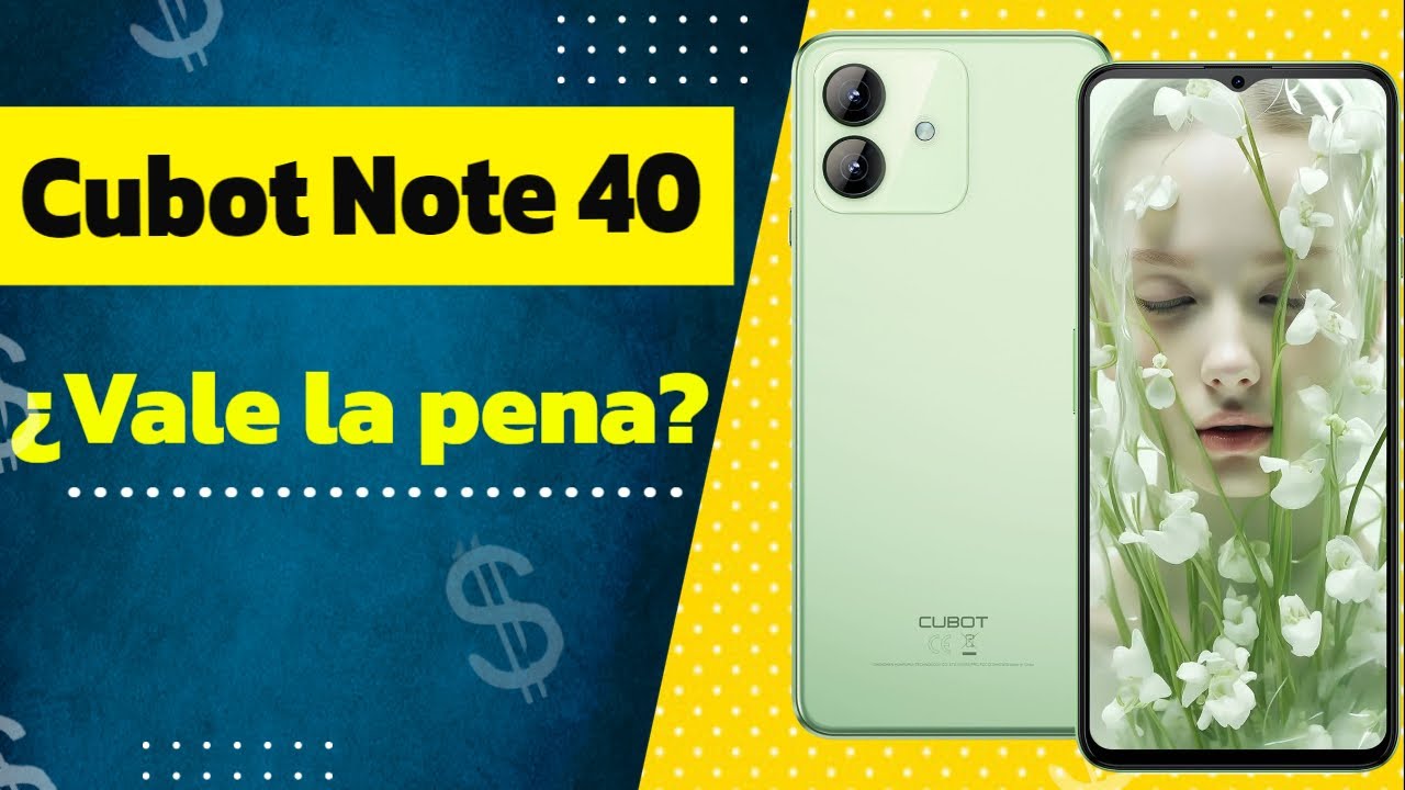 💡 Todo lo que Necesitas Saber sobre el Cubot Note 40 🤓🔍 