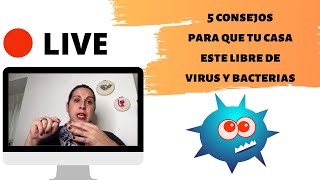 🔴5 consejos para que tu CASA esté LIBRE de BACTERIAS 🔴