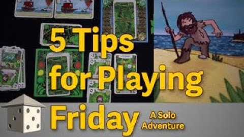 5 Tips for playing Friday, A Solo Adventure game