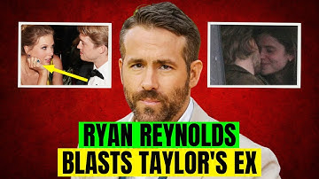 Ryan Reynolds Blasts On Joe Alwyn For Cheating On Taylor Swift | Pop Gossip