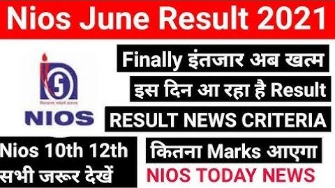 Nios June result 2021 | nios result new update | nios latest news today | nios june result date 2021