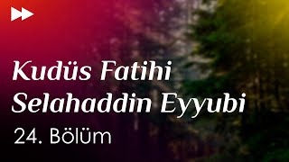 podcast | Kudüs Fatihi Selahaddin Eyyubi 24. Bölüm | HD #SezonTV Full İzle podcast #14
