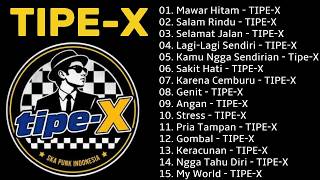 Tipe - X Full Album Terbaik 2026 / Lagu Hits Pilihan Terbaik & Nostalgia – Mawar Hitam, Salam Rindu