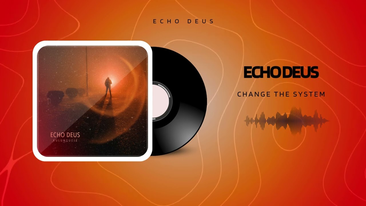 ECHO DEUS - Change The System