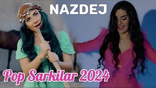 Nazdej 2024 - Türkçe Pop Şarkılar En Yeniler ( Nazdej Türkçe Pop)