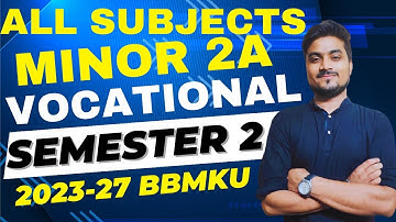 Minor 2a Vocational Semester 2 BBMKU 2023-27 Session All subjects Important Questions in 1 video 🔥