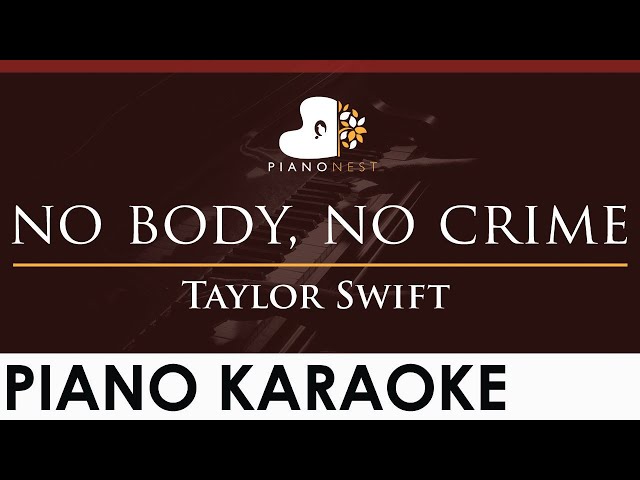 Taylor Swift - no body, no crime - HIGHER Key (Piano Karaoke Instrumental) class=