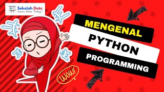 2. Mengenal Bahasa Pemrogaman Python untuk Pemula