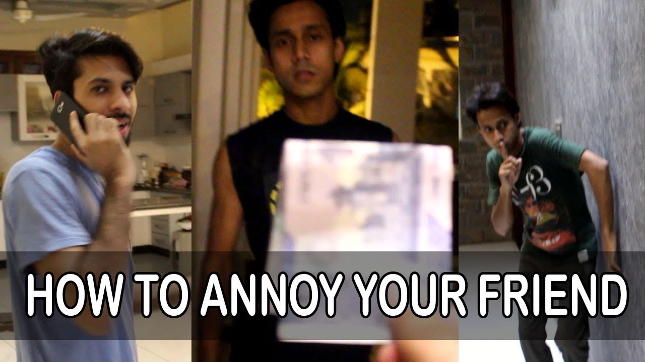 How To Annoy Your Friend | Pranks On Friends | Two Dudes - YouTube