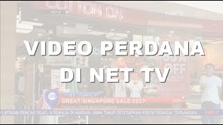 Download lagu Video Perdana di NET TV - Great Singapore Sale 2017