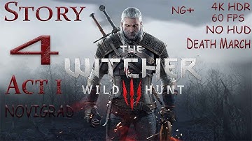THE WITCHER 3 - WILD HUNT STORY ACT 1 - NOVIGRAD I