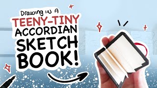 drawing in a TEENY TINY ACCORDIAN SKETCHBOOK!?