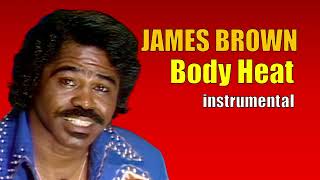James Brown Body Heat (Instrumental)