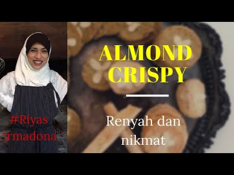 CARA MEMBUAT ALMOND CRISPY | ALA RIYAS IRMADONA