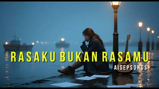 Rasaku Bukan Rasamu  Lagu Cinta Sepihak Paling Menyentuh 2026