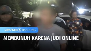 Suami Bunuh Istri Akibat Tak Dipinjami Uang untuk Bayar Utang Judol | Liputan 6 Bandung