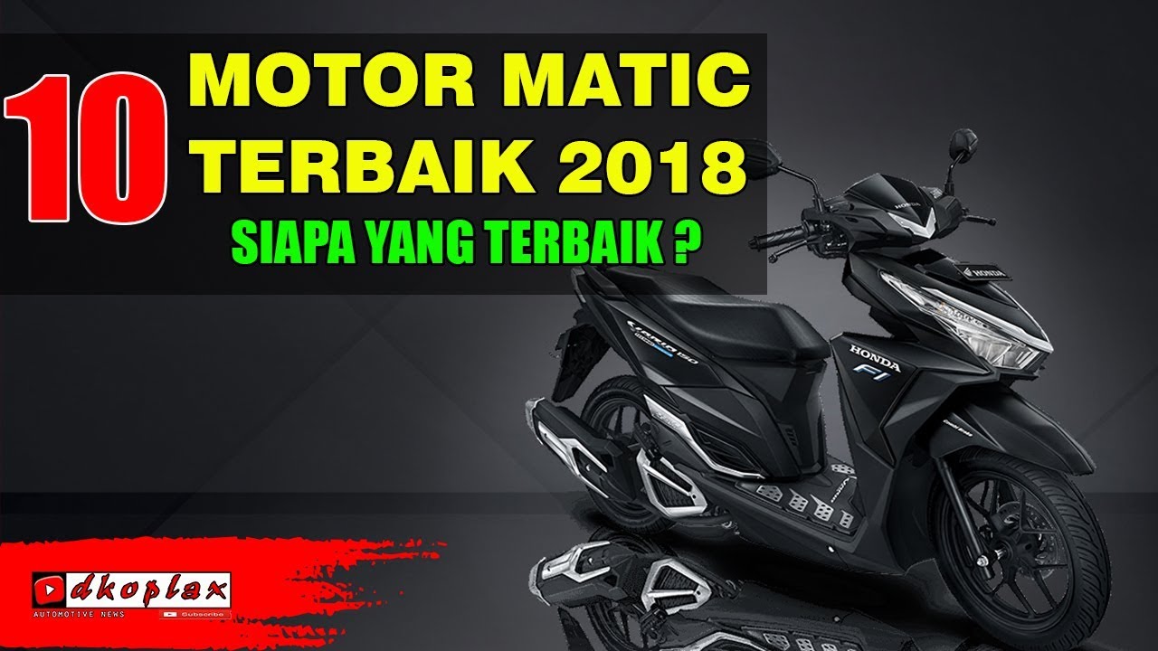 10 Motor Matic Terbaik dan tercepat 2019 di indonesia 