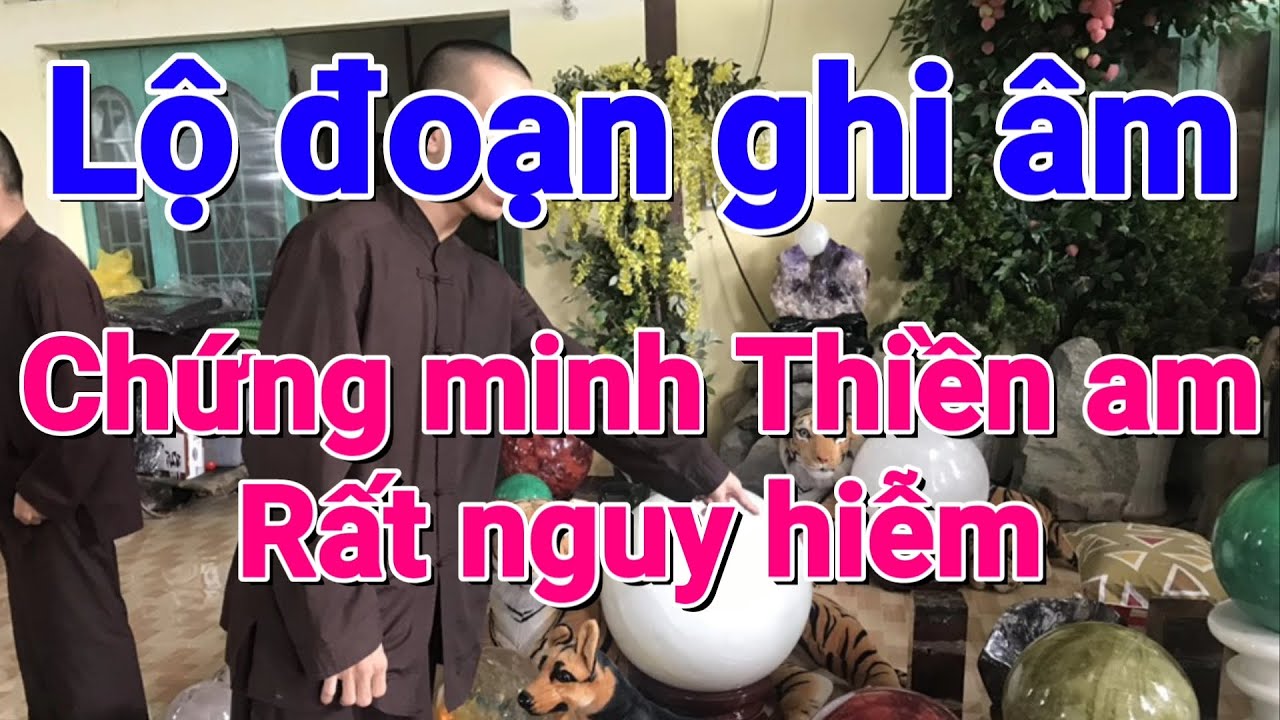 Lộ đoạn ghi âm khẳng định thiền am bên bờ vũ trụ rất... - youtube