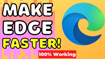 How to SPEEDUP EDGE and make it load FASTER 2021