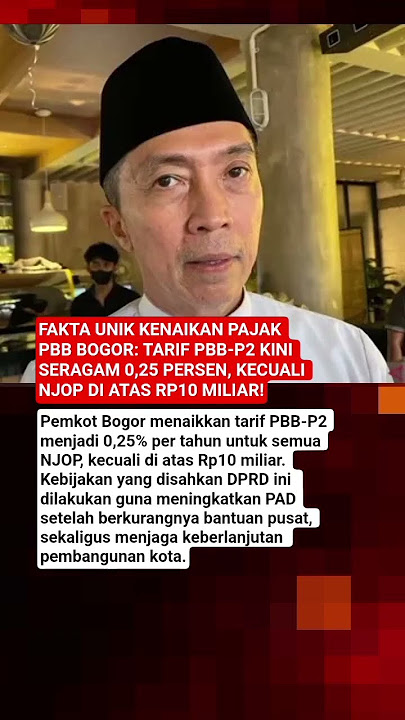 FAKTA UNIK KENAIKAN PAJAK PBB BOGOR: TARIF PBB-P2 KINI SERAGAM 0,25 PERSEN