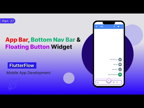 Part 27 | App Bar, Bottom Navigation Bar & Floating Button in FlutterFlow for beginner Easy Tutorial