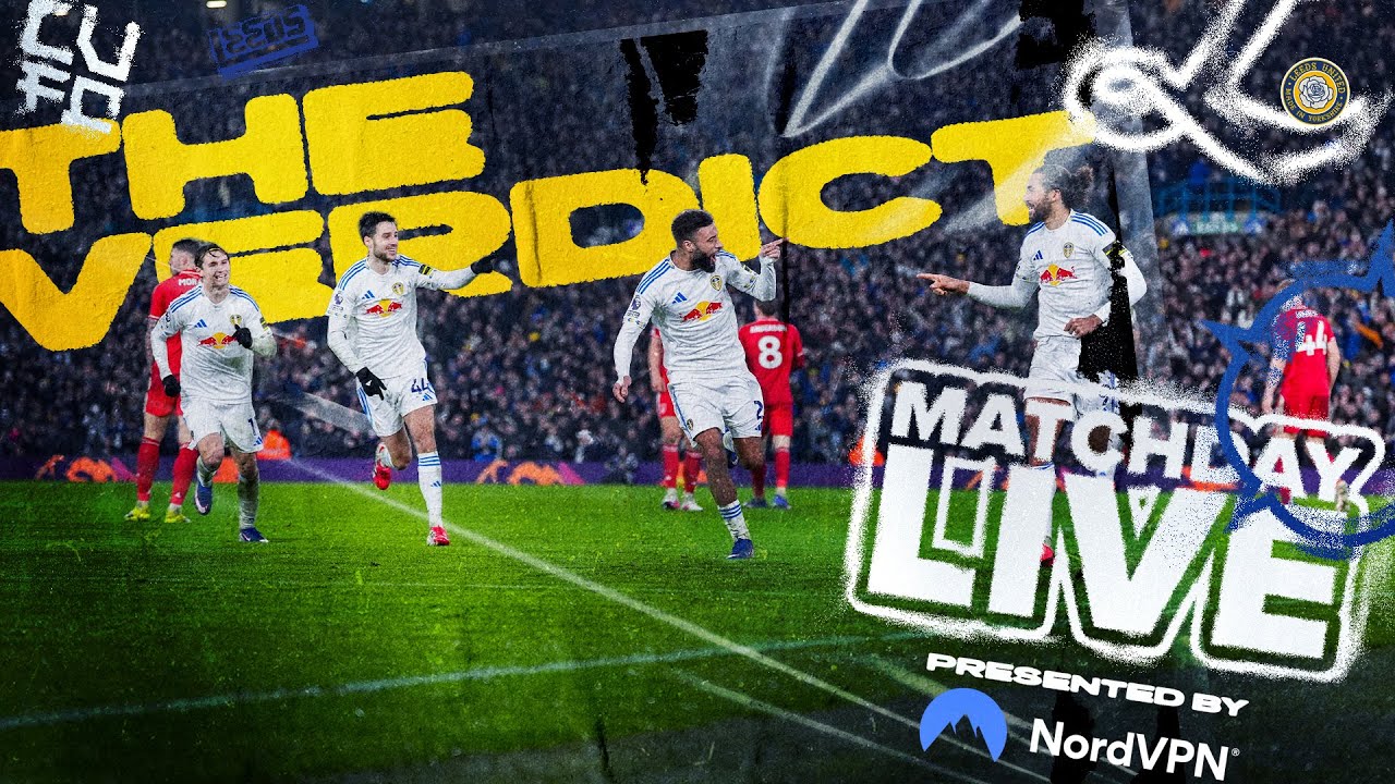Matchday Live: The Verdict | Leeds United v Nottingham Forest