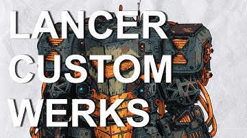 Lancer Custom Werks, a Lancer Builds Review Series, Episode 21: Genghis Mk 1 
