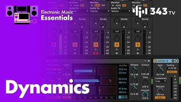 Understanding Dynamics | Electronic Music Essentials