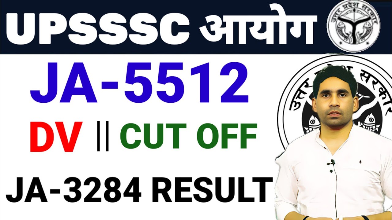 UPSSSC JA-5512 DV DATE | CUT OFF UPDATE | JA-3284 RESULT UPDATE | UPSSSC UPCOMING VACANCY