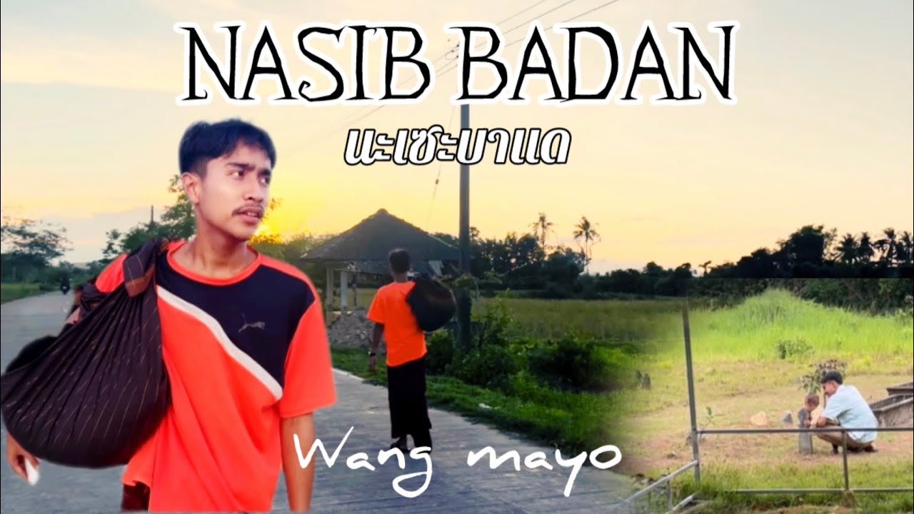 NASIB BADAN : WANG MAYO นะเซะบาแด : วัง มายอ [MUSIC VOICE OFFICIAL ]