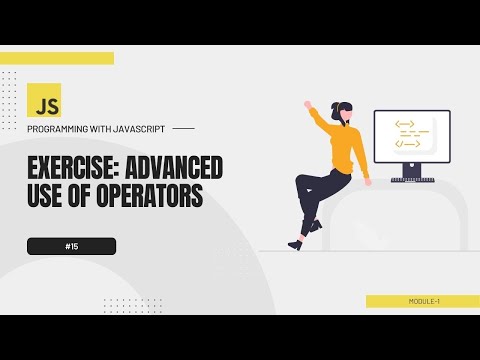 #15 Programming with JavaScript Bangla Tutorial | Exercise: Advanced use of operators