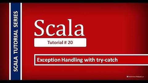 Exception handling in scala # Scala Tutorial - 20