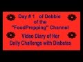 Day #1 of my Video Diary on my Diabetes Challenge and What I Eat During the Day.