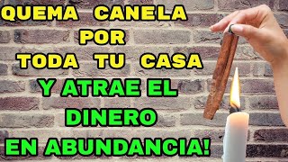 QUEMA CANELA Y ATRAE DINERO Y RIQUEZA A TU VIDA