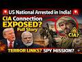 US Spy in India? 😳 NIA Arrest Shocks Everyone!