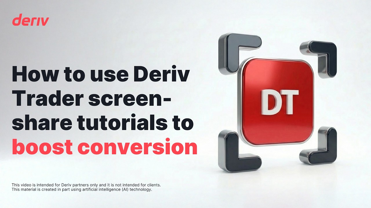 Deriv Tutorial How to use Deriv Trader screen-share tutorials to boost conversion ...