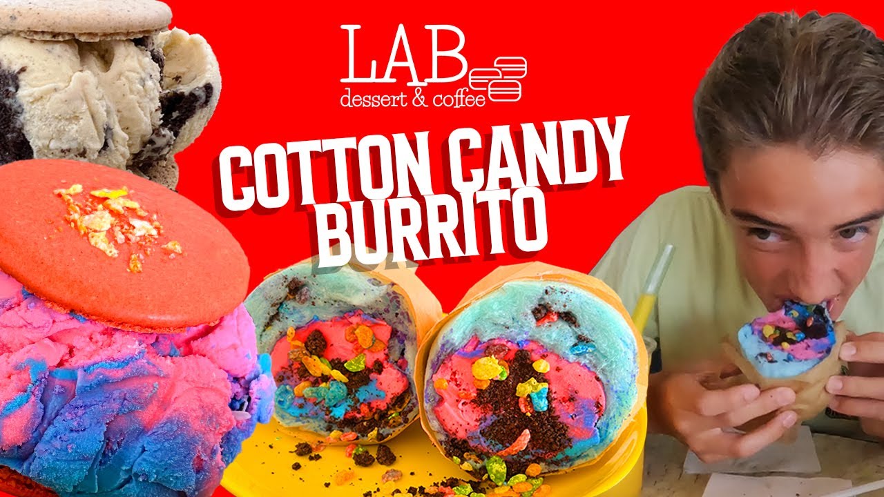 Cotton Candy Burrito at LAB Dessert & Coffee YouTube