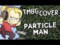 Particle Man (They Might Be Giants Cover) - Shadrow