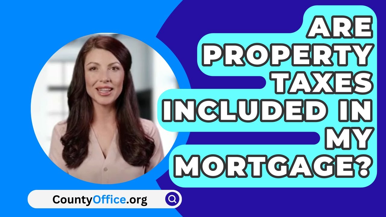 Are Property Taxes Included In My Mortgage? YouTube