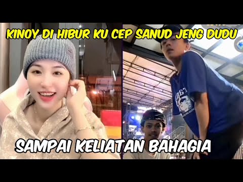 Kinoy di hibur ku cep sanud sampai keliatan bahagia