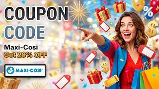 🛑 Maxi-Cosi Promo Code ✅ | Latest Maxi-Cosi Coupon Code | Maxi-Cosi Discount Code 🚨