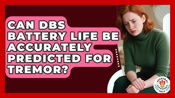 Can DBS Battery Life Be Accurately Predicted For Tremor? - Everyday Parkinsons Help